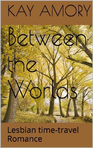 libro gratis Between the Worlds: Lesbian time-travel Romance