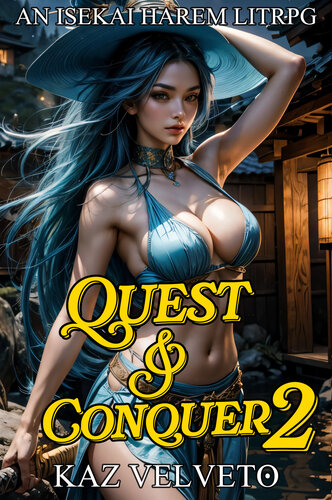 descargar libro Quest and Conquer 2: An Isekai Harem LitRPG