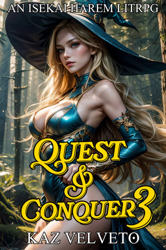 descargar libro Quest and Conquer 3: An Isekai Harem LitRPG