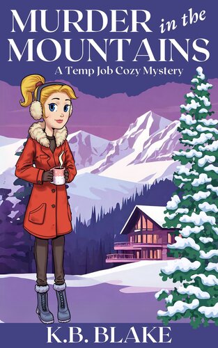 libro gratis Murder in the Mountains: A Temp Job Cozy Mystery Book 7 (The Temp Jobs Cozy Mysteries)