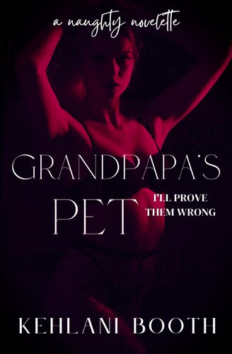 descargar libro GRANDPAPA'S PET (A Naughty Novelette) - Kehlani Booth