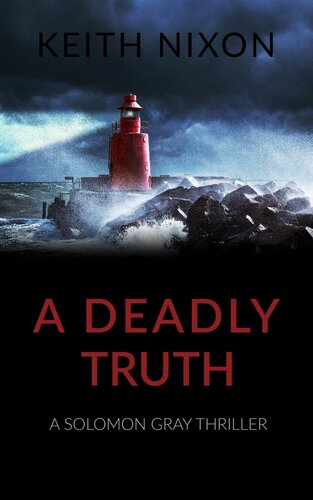 descargar libro A Deadly Truth: A Solomon Gray Thriller - Over 350,000 Copy Series