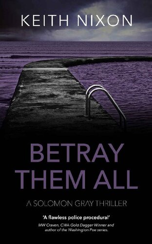 descargar libro Betray Them All: A Gripping Crime Thriller - 250,000+ Selling Series! (Solomon Gray Book 7)