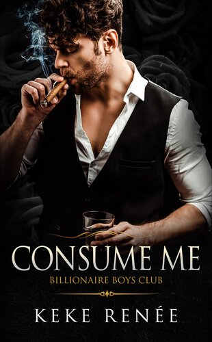 descargar libro Consume Me: A Stalker Possessive Billionaire Romance