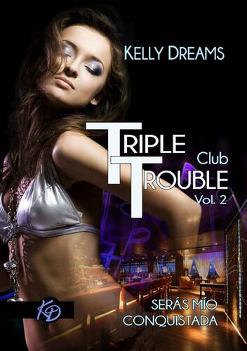 descargar libro Triple Trouble: Serás Mío y Conquistada (Club Triple Trouble nº 2) (Spanish Edition)