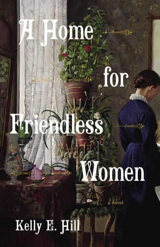 descargar libro A Home for Friendless Women : A Novel