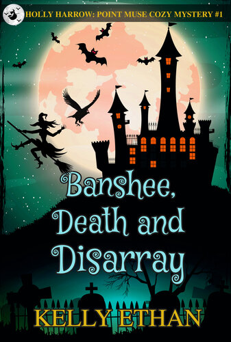 descargar libro Banshee, Death and Disarray: Holly Harrow: A Point Muse Cozy Paranormal Mystery