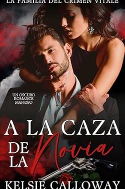 libro gratis A la caza de la novia (La Familia Del Crimen Vitale 3)