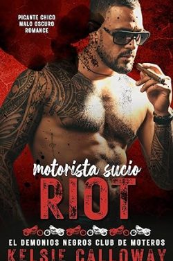 descargar libro Motorista Sucio Riot (El Demonios Negros Club De Moteros 2)