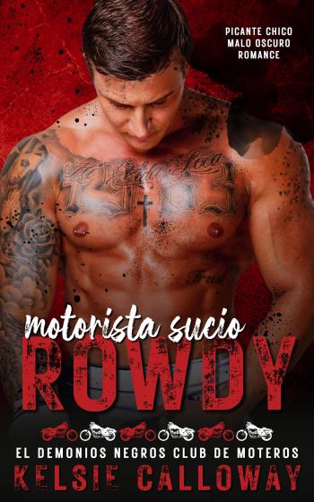 descargar libro Motorista Sucio Rowdy (El Demonios Negros Club De Moteros #01)