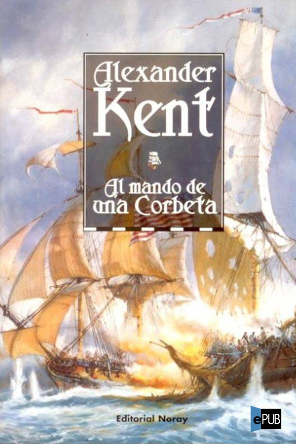 descargar libro Al Mando De Una Corbeta