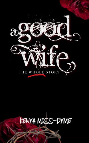 descargar libro A Good Wife : A Sizzling Spicy Romantic Thriller (The Complete Story)