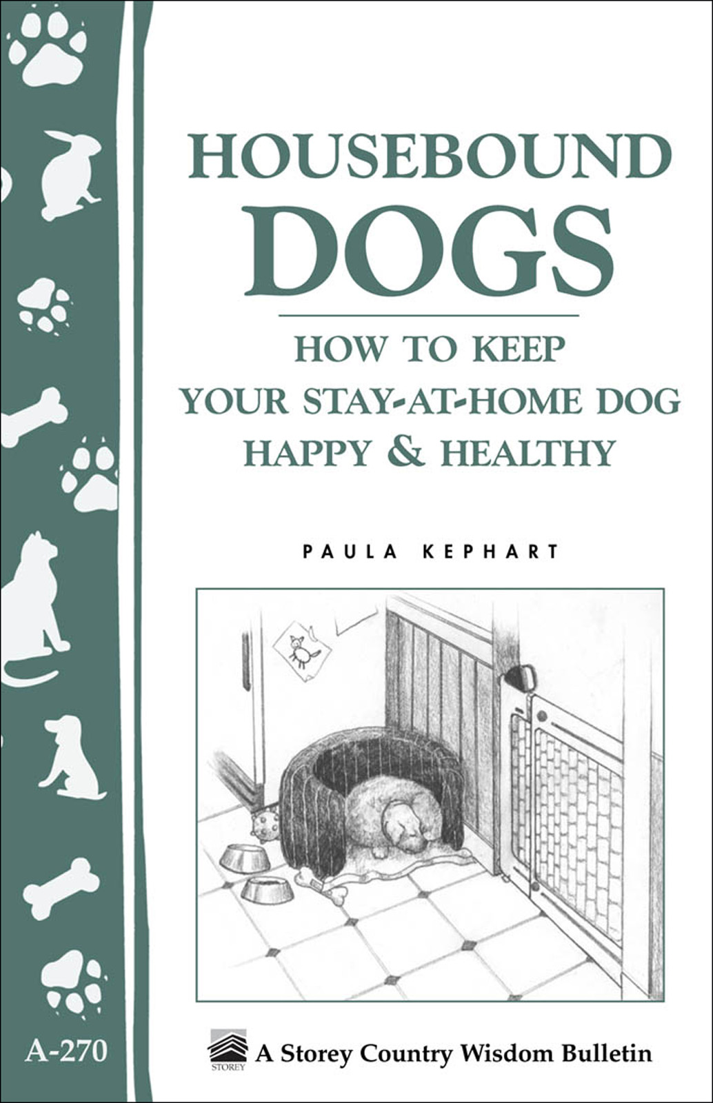 descargar libro Housebound Dogs How to Keep Your Stay-at-Home Dog Happy & Healthy