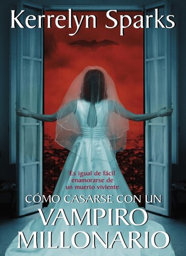 libro gratis Cómo casarse con un vampiro millonario: Es igual de fAcil enamorarse de un muert