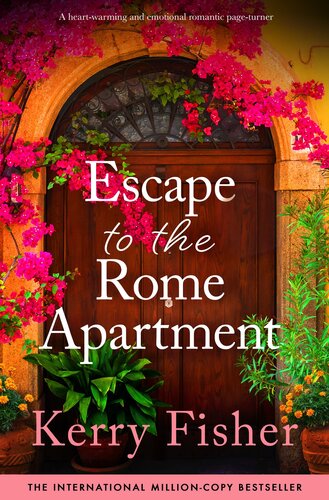 descargar libro Escape to the Rome Apartment: A heart-warming and emotional romantic page-turner (The Italian Escape Book 3)