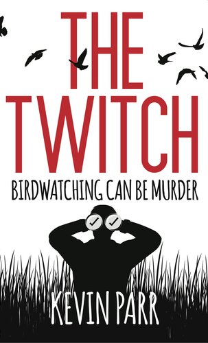 descargar libro The Twitch: Birdwatching can be murder...