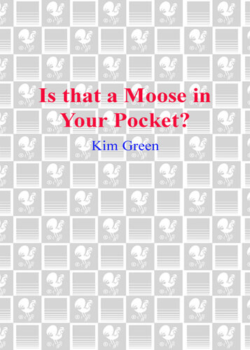 libro gratis Is that a Moose in Your Pocket?: A Novel of Dating, Mating, and Other Animal Instincts