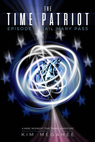 descargar libro The Time Patriot: Episode One - Hail Mary Pass