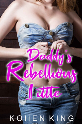 descargar libro Daddy's Rebellious Little: An Erotic Mystery