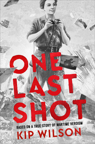 libro gratis One Last Shot: Based on a True Story of Wartime Heroism: The Story of Wartime Photographer Gerda Taro