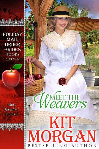 descargar libro Meet the Weavers: (A Collection of Weaver Tales from the Holiday Mail-Order Bride Series)