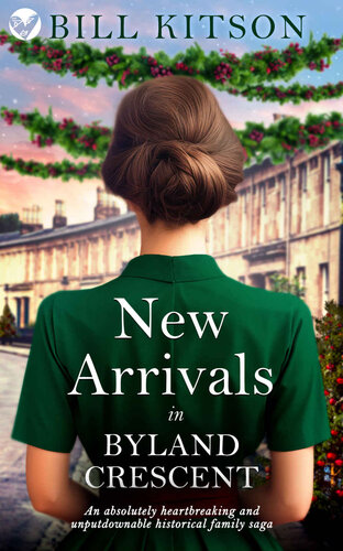 libro gratis NEW ARRIVALS IN BYLAND CRESCENT an absolutely heartbreaking and unputdownable historical family saga