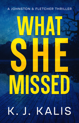 descargar libro What She Missed: A Johnston & Fletcher Thriller