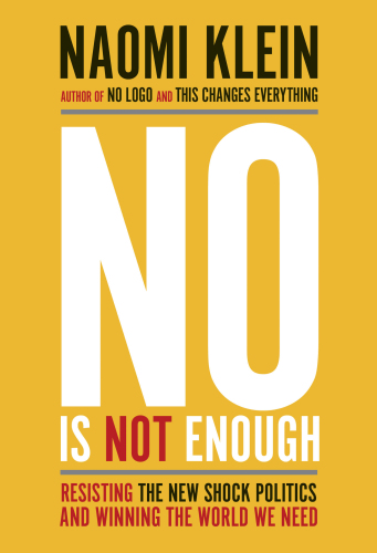 libro gratis No Is Not Enough: Resisting the Trump's Shock Politics and Winning the World We Need