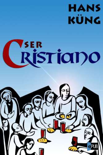 descargar libro Ser cristiano