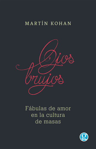 descargar libro Ojos brujos. Fábulas de amor en la cultura de masas /