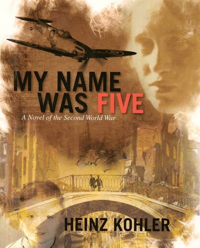 descargar libro My Name Was Five: A Novel of the Second World War