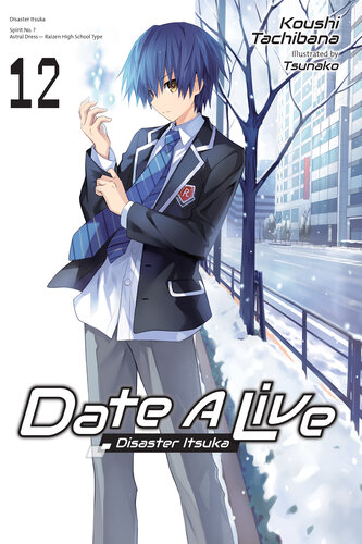 libro gratis Date A Live, Vol. 12: Disaster Itsuka