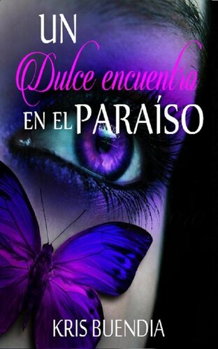 descargar libro Un dulce encuentro 01 - Un dulce encuentro en el paraíso