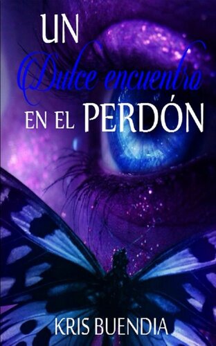 descargar libro Un dulce encuentro 03 - Un dulce encuentro en el perdón