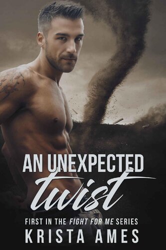 descargar libro An Unexpected Twist: (Fight For Me Series)