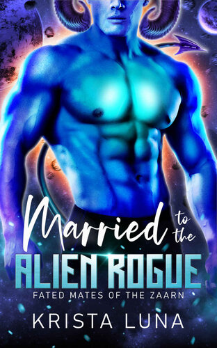 descargar libro Married to the Alien Rogue: A Sci Fi Alien Warrior Romance (Fated Mates of the Zaarn Book 4)