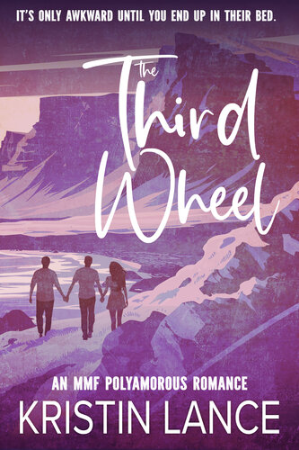 libro gratis The Third Wheel: An MMF Polyamorous Romance (Theres Room for More)