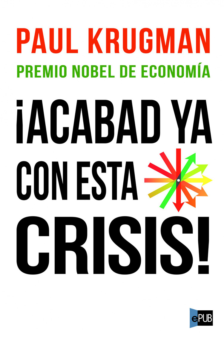 descargar libro ¡Acabad ya con esta crisis!