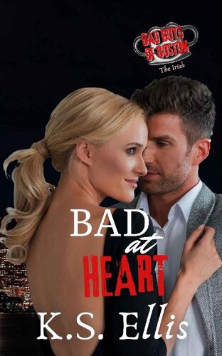 descargar libro Bad at Heart (Bad Boys of Boston - The Irish Book 5)