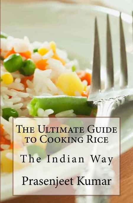 descargar libro The Ultimate Guide to Cooking Rice the Indian Way