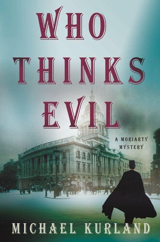 descargar libro Who Thinks Evil: A Professor Moriarty Novel (Professor Moriarty Novels)