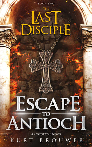 descargar libro The Last Disciple: Escape to Antioch