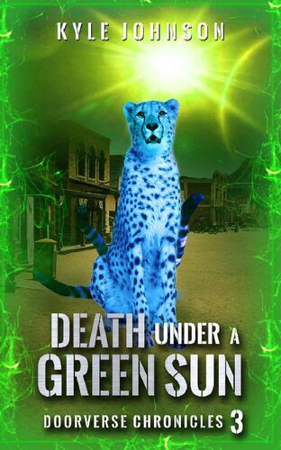 libro gratis Death Under A Green Sun: A LitRPG Portal Fantasy (The Doorverse Chronicles Book 3)