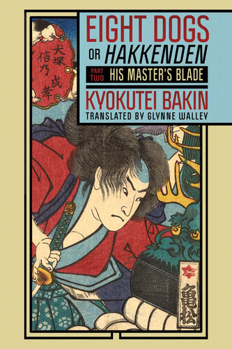 descargar libro Eight Dogs, or "Hakkenden": Part TwoHis Master's Blade