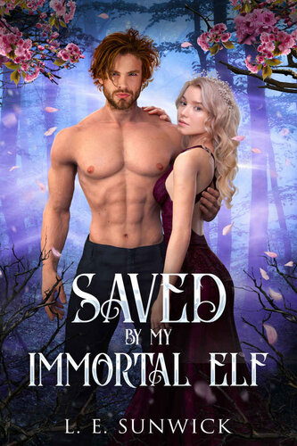 descargar libro Saved by My Immortal Elf: A Secret Baby, Villain, Forbidden Love, Age Gap Romance