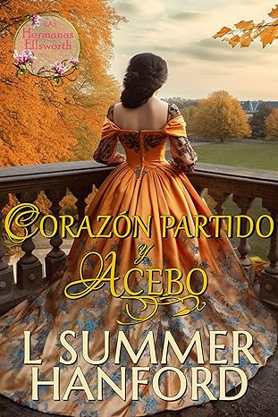 libro gratis Corazón Partido y Acebo (Las Hermanas Ellsworth #03)