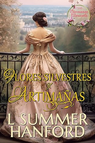 descargar libro Flores Silvestres y Artimañas (Las Hermanas Ellsworth #02)