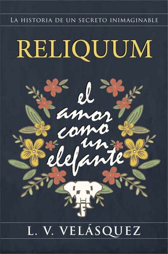 libro gratis Reliquum: El amor como un elefante