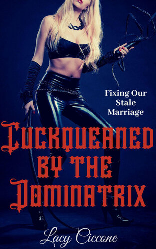 descargar libro Cuckqueaned by the Dominatrix: Fixing Our Stale Marriage