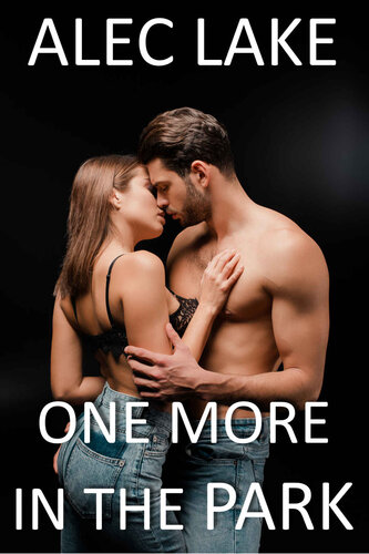 libro gratis ONE MORE IN THE PARK: A PUBLIC SEX HOTWIFE STORY (The Hotwife Adventures Book 2)